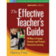 The Effective Teacher's Guide, Second Edition: 50 Ways to Engage Students and Promote Interactive Learning