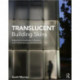 Translucent Building Skins: Material Innovations in Modern and Contemporary Architecture