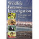 Wildlife Forensic Investigation: Principles and Practice