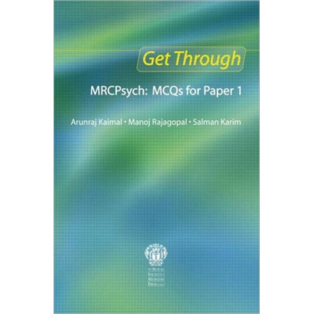 Get Through MRCPsych: MCQs for Paper 1