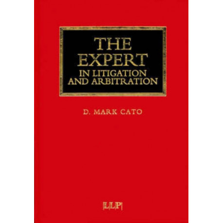 The Expert in Litigation and Arbitration