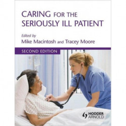 Caring for the Seriously Ill Patient 2E