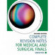 Complete Revision Notes for Medical and Surgical Finals