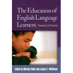 The Education of English Language Learners: Research to Practice