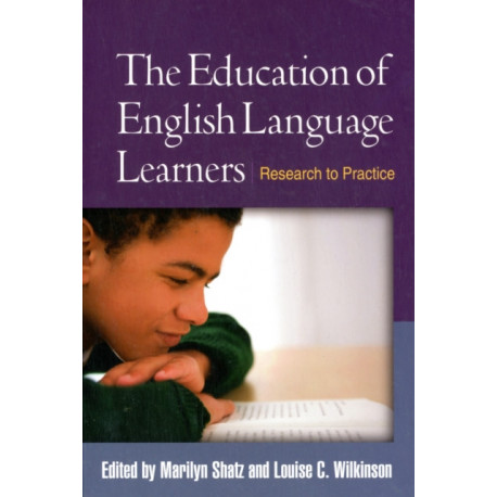 The Education of English Language Learners: Research to Practice