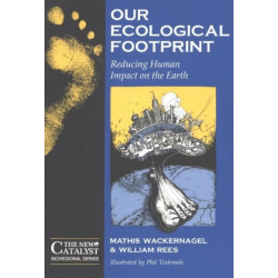 Our Ecological Footprint: Reducing Human Impact on the Earth