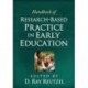 Handbook of Research-Based Practice in Early Education