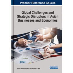 Global Challenges and Strategic Disruptors in Asian Businesses and Economies