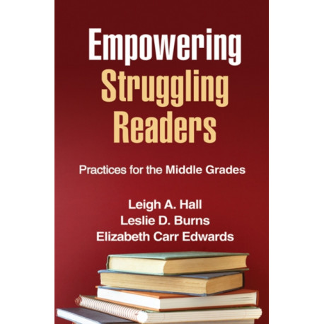 Empowering Struggling Readers: Practices for the Middle Grades