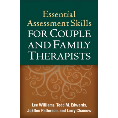 Essential Assessment Skills for Couple and Family Therapists
