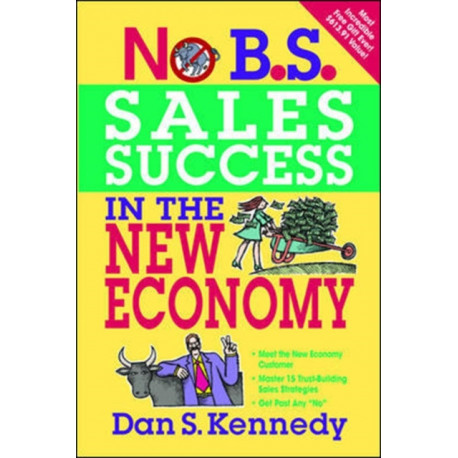 No B.S. Sales Success in the New Economy
