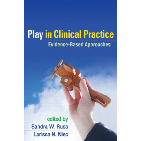 Play in Clinical Practice: Evidence-Based Approaches