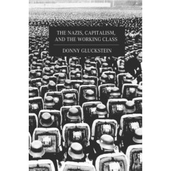 The Nazis, Capitalism And The Working Class