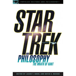 Star Trek and Philosophy: The Wrath of Kant