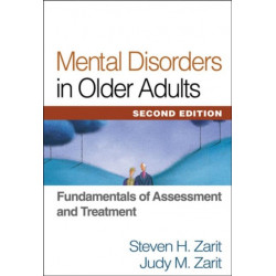Mental Disorders in Older Adults, Second Edition: Fundamentals of Assessment and Treatment