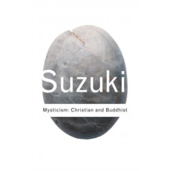 Mysticism: Christian and Buddhist