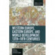 Western Europe, Eastern Europe And World Development 13th-18th Centuries: Collection Of Essays Of Marian: Studies in Critical Social Sciences, Volume 16