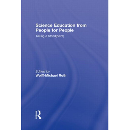 Science Education from People for People: Taking a Stand(point)