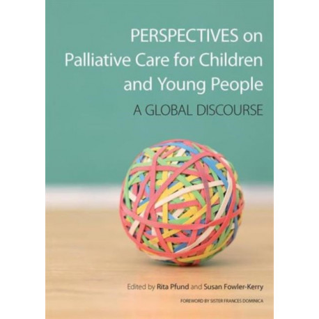 Perspectives on Palliative Care for Children and Young People: A Global Discourse