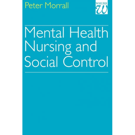 Mental Health Nursing and Social Control