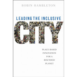 Leading the Inclusive City: Place-Based Innovation for a Bounded Planet