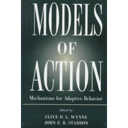 Models of Action: Mechanisms for Adaptive Behavior