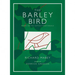 The Barley Bird: Notes on the Suffolk Nightingale