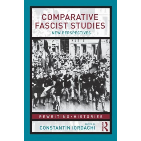 Comparative Fascist Studies: New Perspectives