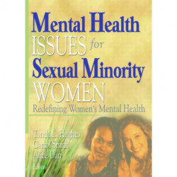 Mental Health Issues for Sexual Minority Women: Redefining Women's Mental Health