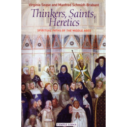 Thinkers, Saints, Heretics: Spiritual Paths of the Middle Ages