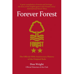 Forever Forest: The Official 150th Anniversary History of the Original Reds