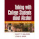 Talking with College Students about Alcohol: Motivational Strategies for Reducing Abuse
