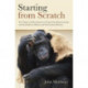 Starting from Scratch: The Origin and Development of Expression, Representation and Symbolism in Human and Non-Human Primates
