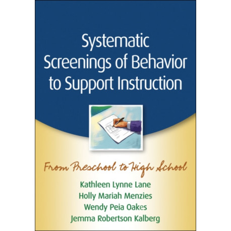 Systematic Screenings of Behavior to Support Instruction: From Preschool to High School