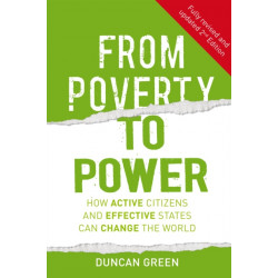 From Poverty to Power: How active citizens and effective states can change the world