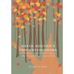 Gavin Bolton's Contextual Drama: The Road Less Travelled