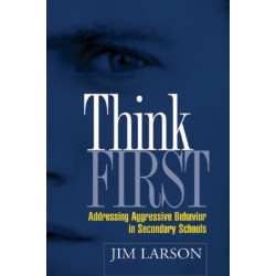 Think First: Addressing Aggressive Behavior in Secondary Schools
