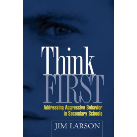 Think First: Addressing Aggressive Behavior in Secondary Schools