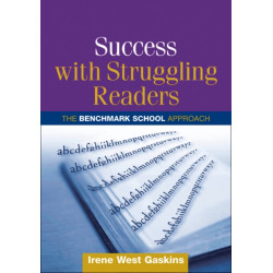 Success with Struggling Readers: The Benchmark School Approach