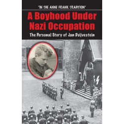A Boyhood Under Nazi Occupation: The Personal Story of Jan Duijvestein