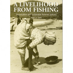 A Livelihood from Fishing: Globalization and sustainable fisheries policies