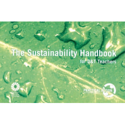 The Sustainability Handbook for Design & Technology Teachers