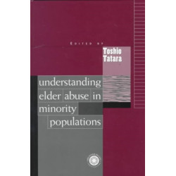 Understanding Elder Abuse in Minority Populations