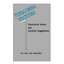 Trauma Victim: Theoretical Issues And Practical Suggestions