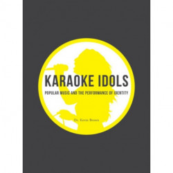 Karaoke Idols: Popular Music and the Performance of Identity