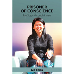 Prisoner of Conscience: My Steps Through Insein