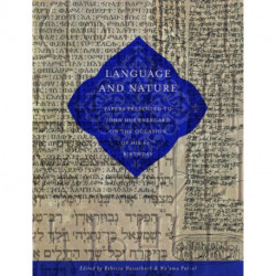 Language and Nature: Papers Presented to John Huehnergard on the Occasion of His 60th Birthday