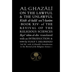Al-Ghazali on the Lawful and the Unlawful: Book XIV of the Revival of the Religious Sciences