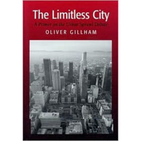 The Limitless City: A Primer on the Urban Sprawl Debate