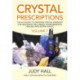 Crystal Prescriptions volume 7: The A-Z Guide to Creating Crystal Essences for Abundant Well-Being, Environmental Healing and Astral Magic